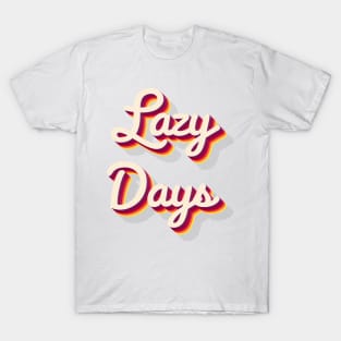 Lazy Days T-Shirt